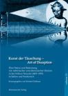 Kunst Der Tauschung. Uber Status Und Bedeutung Asthetischer Und Damonischer Illusion in Der Fruhen Neuzeit in Italien Und Frankreich: Internationaler By Kirsten Dickhaut (Editor) Cover Image