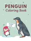 Penguin Coloring Books Ages 4-8: Animal Coloring Book For Kids Activities For Toddlers, Preschoolers By Penguin Coloring Books Cover Image