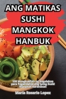 Ang Matikas Sushi Mangkok Hanbuk Cover Image