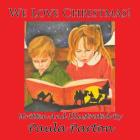 We Love Christmas! By Paula Parton, Paula Parton (Illustrator) Cover Image