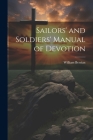 Sailors' and Soldiers' Manual of Devotion By William Berrian Cover Image