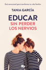 Educar sin perder los nervios / Raising Kids with Ease Cover Image