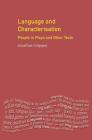 Language and Characterisation: People in Plays and Other Texts (Textual Explorations) By Jonathan Culpeper Cover Image