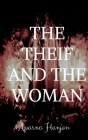 The theif and the Woman By Aparna Hanjon Cover Image