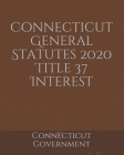 Connecticut General Statutes 2020 Title 37 Interest Cover Image