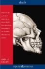 Death (The Open Yale Courses Series) By Shelly Kagan Cover Image