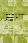 Land Use Planning and Remote Sensing (Remote Sensing of Earth Resources and Environment #2) By D. Lindgren Cover Image