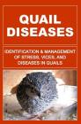 Quail Diseases: Identification And Management of Stress, Vices, And Diseases In Quails Cover Image