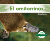 El Ornitorrinco (Platypus ) By Grace Hansen Cover Image