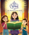 Charmed: The Illustrated Storybook: (TV Book, Pop Culture Picture Book) (Illustrated Storybooks) By Paul Ruditis, Ria Maria Lee (Illustrator) Cover Image
