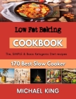 Low Fat Baking: Perfect baking recipes for weight loss By Michael King Cover Image