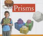 Prisms (3-D Shapes) By Nancy Furstinger Cover Image