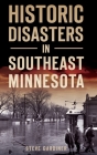 Historic Disasters in Southeast Minnesota Cover Image