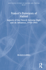 France's Purveyors of Hatred: Aspects of the French Extreme Right and Its Influence, 1918-1945 (Routledge Studies in Fascism and the Far Right) By Richard Griffiths Cover Image
