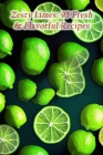 Zesty Limes: 95 Fresh & Flavorful Recipes By Heavenly Hotcakes Uemu Cover Image