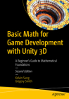 Basic Math for Game Development with Unity 3D: A Beginner's Guide to Mathematical Foundations Cover Image
