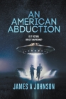 An American Abduction By James Johnson Cover Image