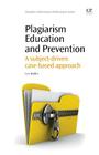 Plagiarism Education and Prevention: A Subject-Driven Case-Based Approach (Chandos Information Professional) Cover Image