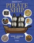 Inside Out Pirate Ship: Explore the Golden Age of Piracy! By Paul Beck Cover Image