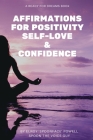 Affirmations for Positivity, Self-Love and Confidence By Elroy Powell Cover Image