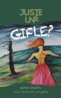 Juste Une Gifle? By Katya Stiletti Cover Image