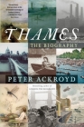 Thames: The Biography By Peter Ackroyd Cover Image
