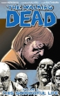 The Walking Dead Volume 6: This Sorrowful Life (Walking Dead (6 Stories) #6) By Robert Kirkman, Charlie Adlard (Artist), Cliff Rathburn (Artist) Cover Image
