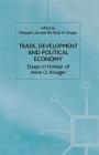 Trade, Development and Political Economy: Essays in Honour of Anne O. Krueger By D. Lal (Editor), R. Snape (Editor) Cover Image