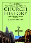 The Kregel Pictorial Guide to Church History: The Triumph of the Church--A.D. 500-1500 By John D. Hannah Cover Image
