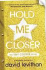 Hold Me Closer: The Tiny Cooper Story By David Levithan Cover Image