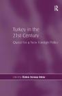 Turkey in the 21st Century: Quest for a New Foreign Policy Cover Image