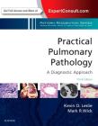 Practical Pulmonary Pathology: A Diagnostic Approach: A Volume in the Pattern Recognition Series Cover Image