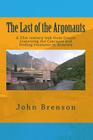 The Last of the Argonauts: A 21st century trek from Greece traversing the Caucasus and finding treasures in Armenia Cover Image