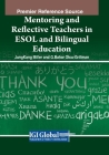 Mentoring and Reflective Teachers in ESOL and Bilingual Education By Jungkang Miller (Editor), Bahar Otcu-Grillman (Editor) Cover Image
