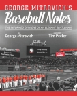 George Mitrovich's Baseball Notes: The Informed Opinions of an Elegant Gentleman By Tim Peeler (Editor), Timothy Dwight Mitrovich (Editor), George Mitrovich Cover Image