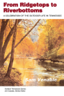 From Ridgetops To Riverbottoms: Celebration Outdoor Life In Tennessee (Outdoor Tennessee Series) Cover Image