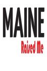 Maine Raised Me: 6x9 College Ruled Line Paper 150 Pages Cover Image