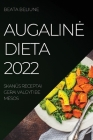 Augaline Dieta 2022: SkanŪs Receptai Gerai Valgyti Be Mesos By Beata Beliune Cover Image