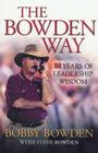The Bowden Way: 50 Years of Leadership Wisdom By Bobby Bowden, Steve Bowden (With) Cover Image