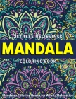 Mandalas Coloring Books for Adults Relaxation: Stress Relieving Mandala Coloring Book: New & Expanded Edition By Coloring Zone Cover Image