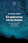 El universo en tu mano / The Universe in Your Hand : A Journey Through Space, Time, and Beyond Cover Image