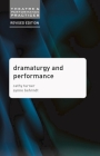 Dramaturgy and Performance (Second Edition, Revised,2nd 20) (Theatre and Performance Practices #10) Cover Image