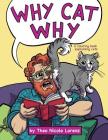 Why Cat Why: a coloring book explaining cats Cover Image