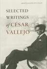 Selected Writings of César Vallejo (Wesleyan Poetry) Cover Image
