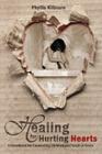 Healing for Hurting Hearts: A Handbook for Counseling Children and Youth in Crisis By Phyllis Kilbourn Cover Image