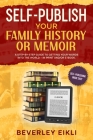 Self-publish Your Family History or Memoir Cover Image