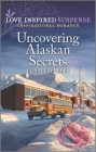 Uncovering Alaskan Secrets By Elisabeth Rees Cover Image