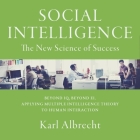 Social Intelligence Lib/E: The New Science of Success By Karl Albrecht, Al Kessel (Read by) Cover Image