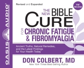 The New Bible Cure for Chronic Fatigue and Fibromyalgia By Don Colbert, Sharilynn Dunn (Narrator) Cover Image
