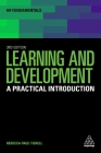 Learning and Development: A Practical Introduction (HR Fundamentals #25) By Rebecca Page-Tickell Cover Image